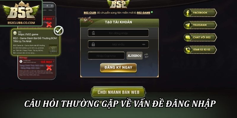 FAQ B52Club: Giải Đáp Câu Hỏi Thường Gặp Mới Nhất 24/7 1 Câu hỏi thường gặp xoay quanh vấn đề đăng nhập và bảo mật