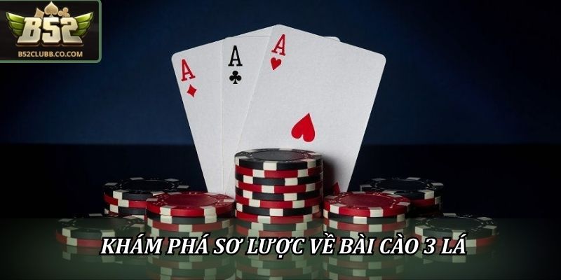 Bài Cào 3 Lá - B52Club Hướng Dẫn Chuẩn Cho Người Mới 1 Khám phá sơ lược về bài cào 3 lá
