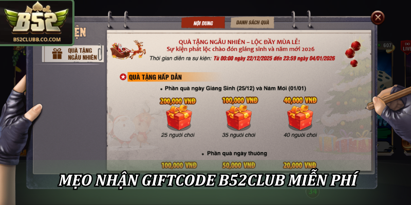 Nhận Giftcode B52Club Miễn Phí Mới Nhất Còn Hạn Sử Dụng 3 Mẹo để nhận Giftcode B52Club miễn phí thành công