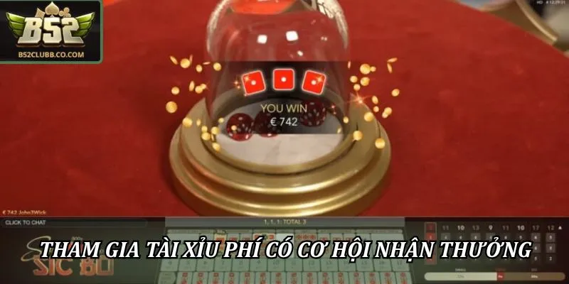 Tài Xỉu B52Club Miễn Phí – Vừa Giải Trí, Vừa Thắng Lớn 1 Tham gia tài xỉu B52Club miễn phí có cơ hội nhận thưởng
